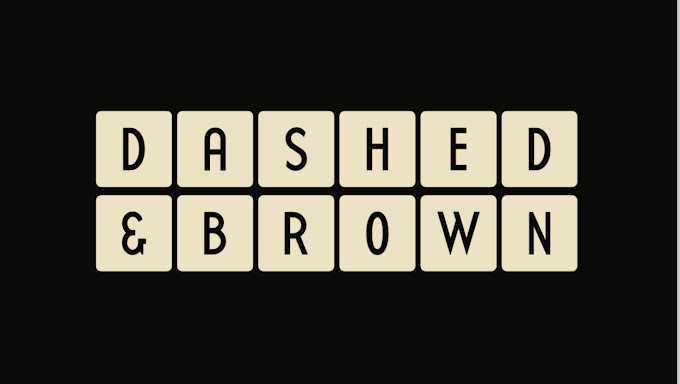 Dashed & Brown 1