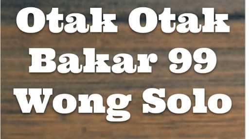 Otak Otak Bakar 99 Wong Solo 7