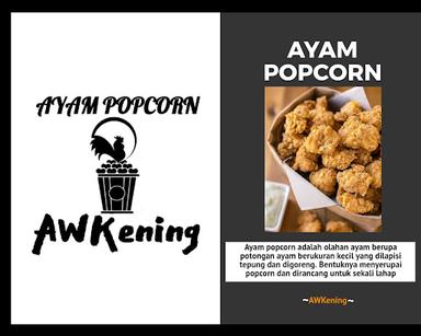 AYAM POPCORN AWKENING