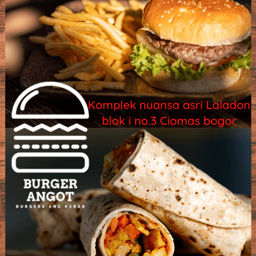 BURGER ANGOT DAN KEBAB LALADON