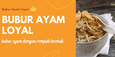 BUBUR AYAM LOYAL