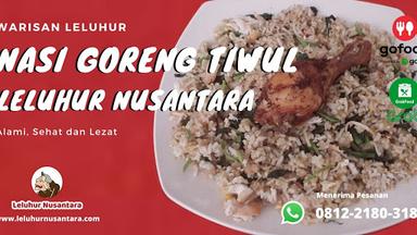 NASI GORENG TIWUL LELUHUR NUSANTARA